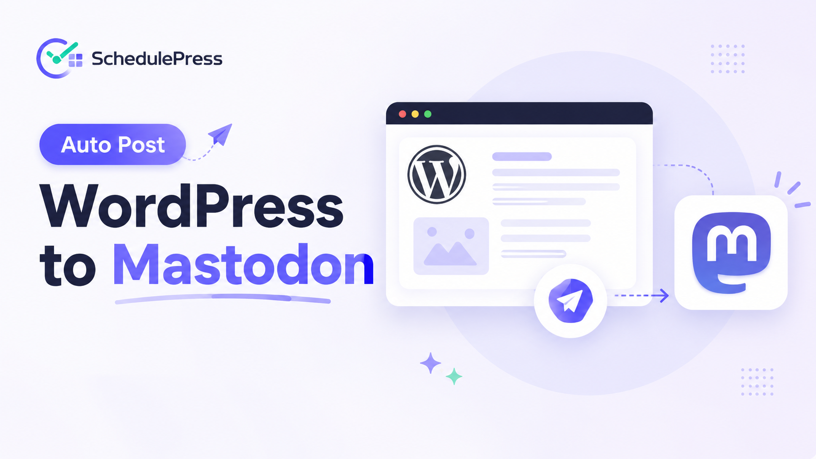 WordPress to Mastodon on Autopilot: The Easy Way with SchedulePress 1 WordPress to Mastodon